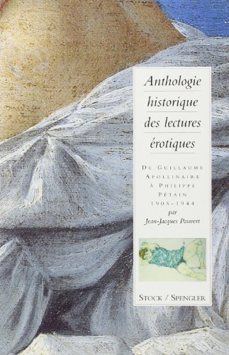 9782234045347: Anthologie historique des lectures rotiques Tome 3: De Apollinaire  Ptain