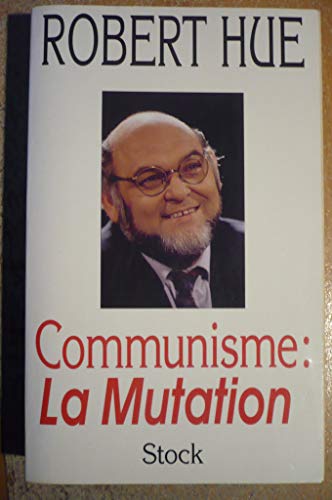 Imagen de archivo de Communisme : la mutation a la venta por secretdulivre