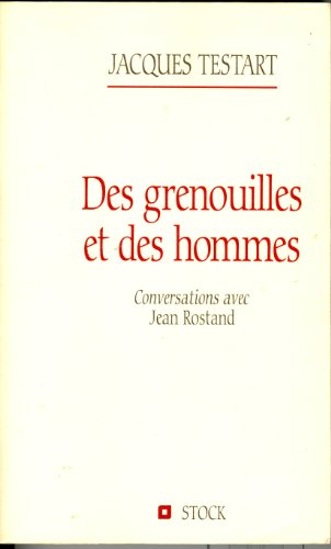 Beispielbild fr Des grenouilles et des hommes. Conversations avec Jean Rostand zum Verkauf von Ammareal