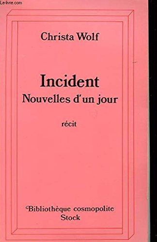 Incident. Nouvelles d'un jour (9782234045743) by Wolf, Christa; Riccardi, Ghislain