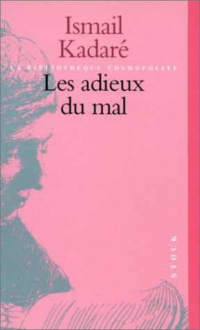 Beispielbild fr Les Adieux du mal Kadar , Isma l and Vrioni, Jusuf zum Verkauf von LIVREAUTRESORSAS