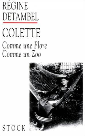 9782234047235: Colette : Comme une flore, comme un zoo