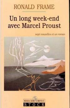 Beispielbild fr Un long week-end avec Marcel Proust (sept nouvelles et un roman) zum Verkauf von Ammareal