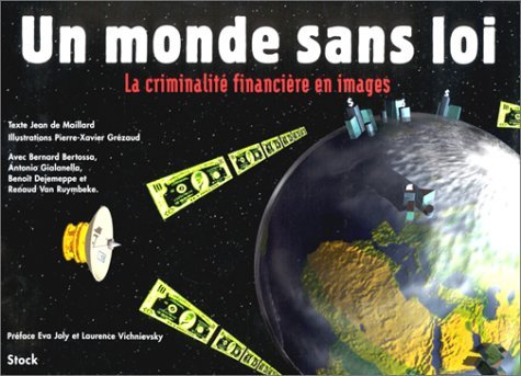 Beispielbild fr Un monde sans loi. : La criminalit financire en images zum Verkauf von Ammareal