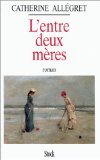 Beispielbild fr L'entre-deux-mres zum Verkauf von Librairie Th  la page