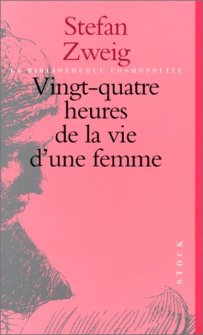 Stock image for VINGT-QUATRE HEURES DE LA VIE D'UNE FEMME for sale by medimops