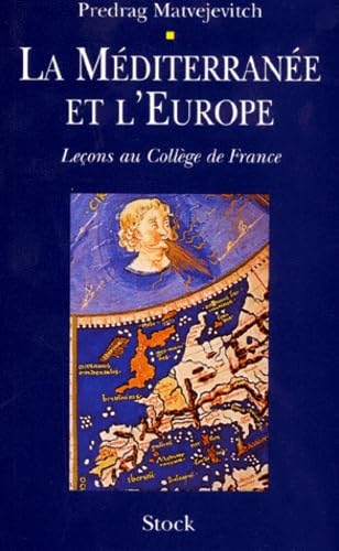 Beispielbild fr Le Mditerrane et l'Europe: Leons au Collge de France zum Verkauf von LeLivreVert