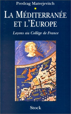 Stock image for Le Mditerrane et l'Europe: Leons au Collge de France for sale by LeLivreVert