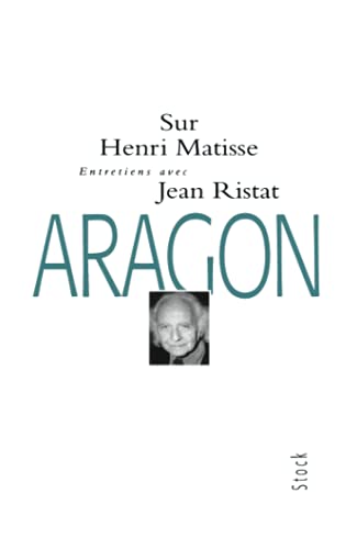 Entretiens sur Henri Matisse (9782234050600) by Ristat, Jean; Aragon, Louis