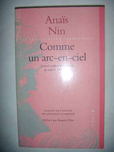 Stock image for Comme un arc en ciel : Journal indit et non expurg des annes 1937-1939 for sale by Culture Bis