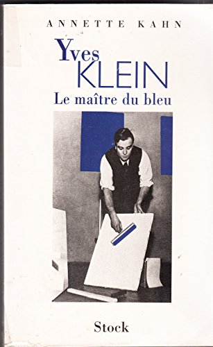 Beispielbild fr Yves Klein, Le Matre Du Bleu zum Verkauf von RECYCLIVRE