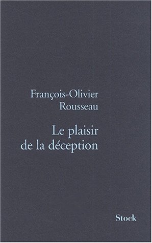 Stock image for Le Plaisir de la dception for sale by Ammareal