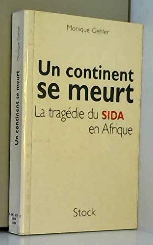 Beispielbild fr Un continent se meurt. La Tyragdie du sida en Afrique zum Verkauf von Librairie Th  la page