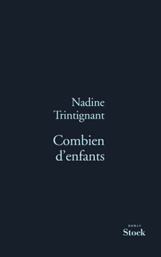 Beispielbild fr Combien d'enfants [Paperback] Trintignant, Nadine zum Verkauf von LIVREAUTRESORSAS