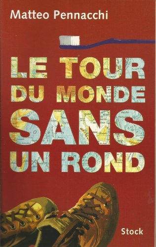 Beispielbild fr Le tour du monde sans un rond zum Verkauf von medimops