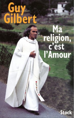 Beispielbild fr Ma religion, c'est l'Amour zum Verkauf von WorldofBooks