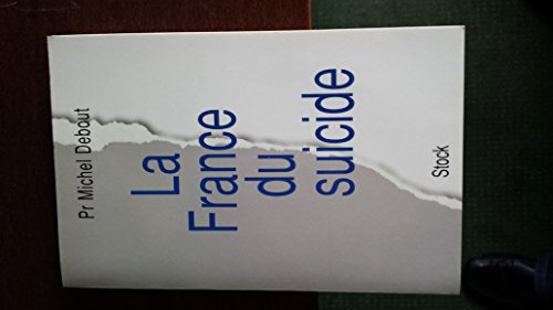 Beispielbild fr La France du suicide zum Verkauf von medimops