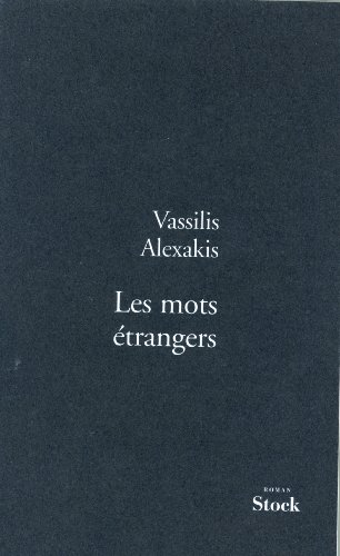 LES MOTS ETRANGERS (9782234055032) by Alexakis, Vassilis