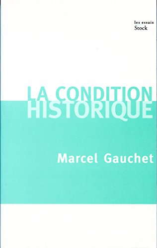 Stock image for La Condition Historique for sale by ThriftBooks-Dallas