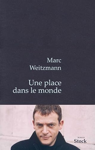 UNE PLACE DANS LE MONDE (9782234055636) by Weitzmann, Marc