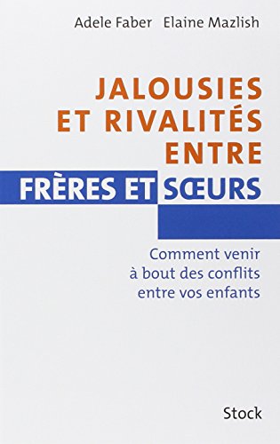 9782234056244: Jalousies et rivalits entre frres et sœurs - Comment venir  bout des conflits entre vos enfants