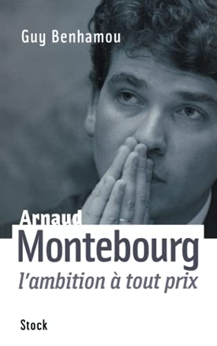 9782234057210: Arnaud Montebourg, l'ambition  tout prix