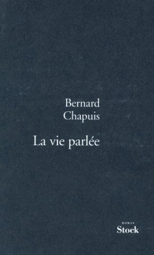 Stock image for LA VIE PARLEE [Paperback] Chapuis, Bernard for sale by LIVREAUTRESORSAS