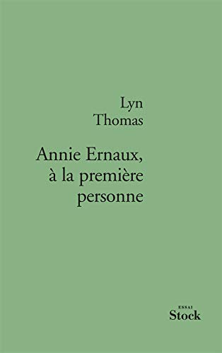 Beispielbild fr Annie Ernaux,  La Premire Personne : Essai zum Verkauf von RECYCLIVRE