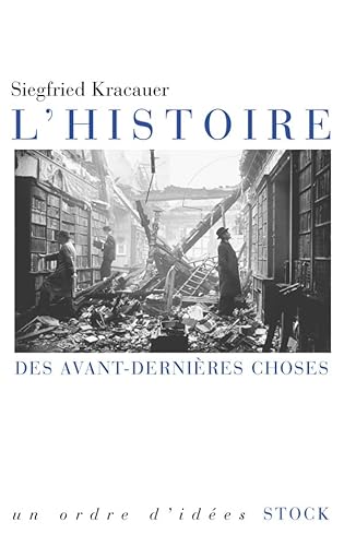 L HISTOIRE DES AVANT-DERNIERES CHOSES (9782234057869) by Kracauer, Siegfried
