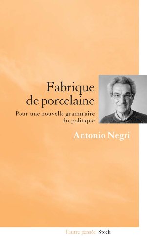 Beispielbild fr Fabrique de porcelaine: Pour une nouvelle grammaire du politique zum Verkauf von WorldofBooks