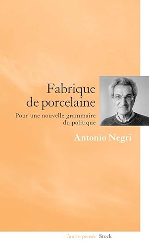 Stock image for Fabrique de porcelaine: Pour une nouvelle grammaire du politique for sale by WorldofBooks