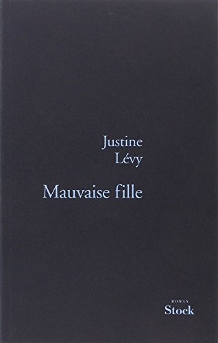 Imagen de archivo de MAUVAISE FILLE [Paperback] Levy, Justine a la venta por LIVREAUTRESORSAS