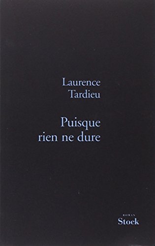 Beispielbild fr PUISQUE RIEN NE DURE [Paperback] Tardieu, Laurence zum Verkauf von LIVREAUTRESORSAS