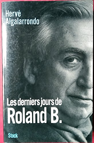 Beispielbild fr Les derniers jours de Roland B. zum Verkauf von Ammareal