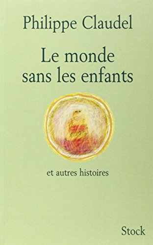 Beispielbild fr Le monde sans les enfants et autres histoires zum Verkauf von WorldofBooks