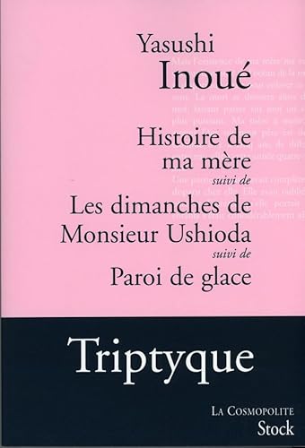 Beispielbild fr Histoire de ma mre, Les dimanches de Monsieur Ushioda, Paroi de glace zum Verkauf von Ammareal