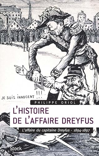 Stock image for L'histoire de l'Affaire Dreyfus : Tome 1, L'affaire du capitaine Dreyfus, 1894-1897 for sale by medimops