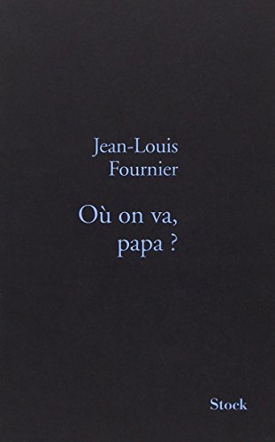 Beispielbild fr O? on va Papa ?: Prix Femina 2008 - Prix du livre d'Humour de R?sistance 2008 zum Verkauf von SecondSale