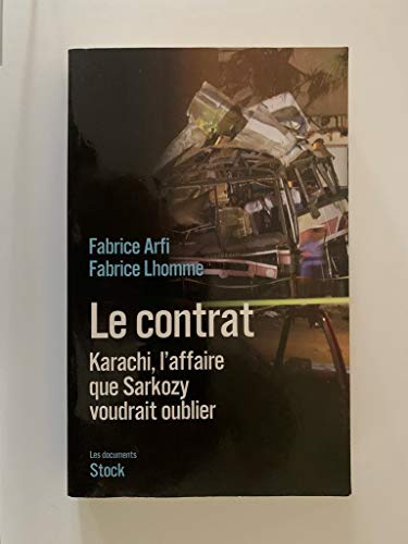 Beispielbild fr Le Contrat : Karachi, L'affaire Que Sarkozy Voudrait Oublier zum Verkauf von RECYCLIVRE