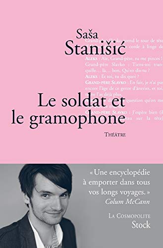 Le soldat et le gramophone: ThÃ©Ã¢tre (9782234063273) by Stanisic, Sasa