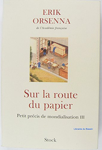 9782234063358: Sur la route du papier: Petit prcis de mondialisation III