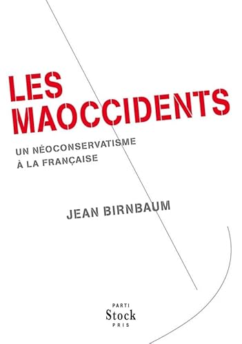 9782234063471: Les maoccidents: Un noconservatisme  la franaise