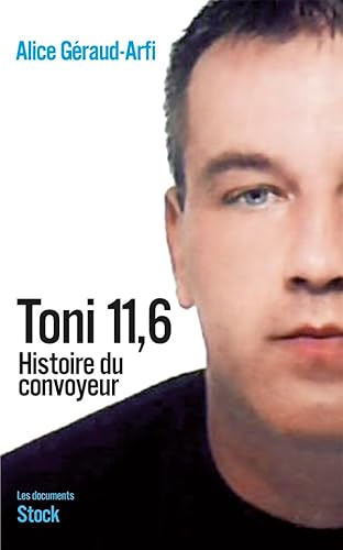 Beispielbild fr Toni 11,6: Histoire du convoyeur zum Verkauf von Ammareal