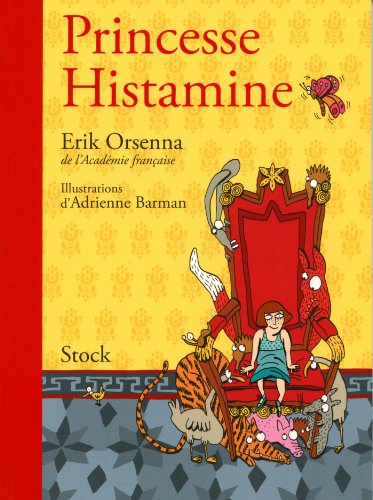 Princesse Histamine - Orsenna, Erik ; Barman, Adrienne