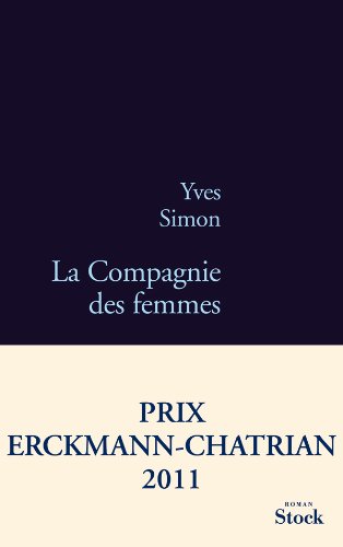 9782234069480: La compagnie des femmes: Prix Erckmann-Chatrian 2011