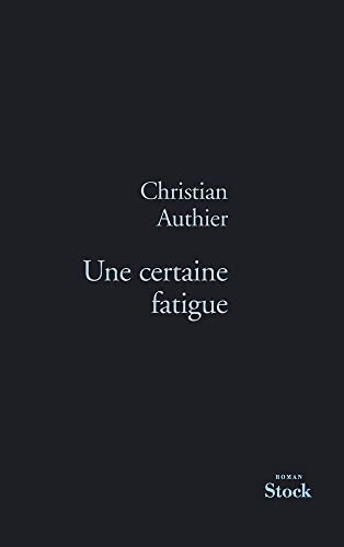 Beispielbild fr UNE CERTAINE FATIGUE [Paperback] Authier, Christian zum Verkauf von LIVREAUTRESORSAS