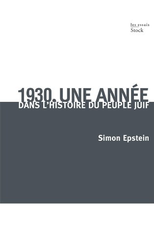 Stock image for 1930, Une Anne Dans L'histoire Du Peuple Juif for sale by RECYCLIVRE