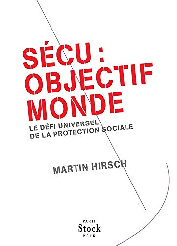 Beispielbild fr SECU OBJECTIF MONDE: Le d fi universel de la protection sociale [Paperback] Hirsch, Martin zum Verkauf von LIVREAUTRESORSAS