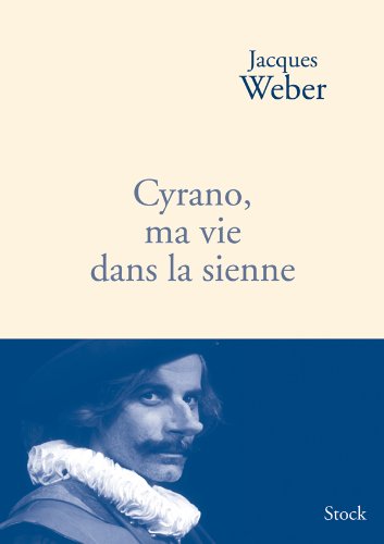 Beispielbild fr Cyrano, ma vie dans la sienne zum Verkauf von Ammareal