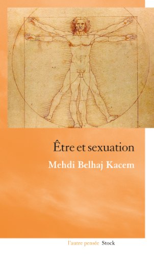 Beispielbild fr ETRE ET SEXUATION [Paperback] Belhaj Kacem, Mehdi zum Verkauf von LIVREAUTRESORSAS